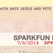 SparkFun Live 7/8/2014 - Nate and Pete "Ask Me Anything"
